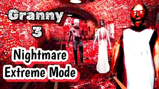 Granny 3 V1.2 In Nightmare Extreme Mode Full Gameplay
