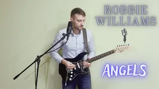 Robbie Williams - Angels (Vocal and Guitar cover)