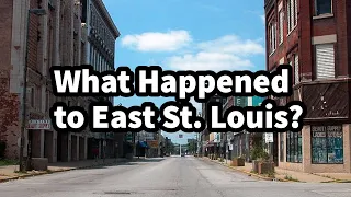 What Happened to East St. Louis?