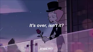 It's Over, Isn't It - Steven Universe // Lyrics