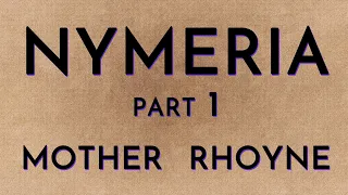 Nymeria: Part 1 - Mother Rhoyne