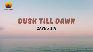 Zayn x Sia - Dusk Till Dawn (Lyric Video)