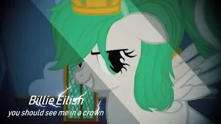 Пони клип (PMV) - Billie Eilish - you should see me in a crown - (Пони анимация)