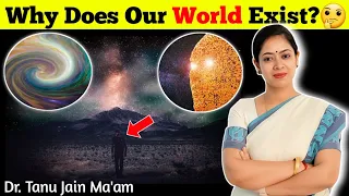 Why Does Our World Exist? 🤔 | What Happens After Death? | Philosophy by Dr. Tanu Jain@Tathastuics