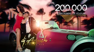 Dj Artush Special Mix 🎧 200,000 Subscriber #YouTube