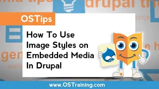 How To Use Image Styles on Embedded Media In Drupal