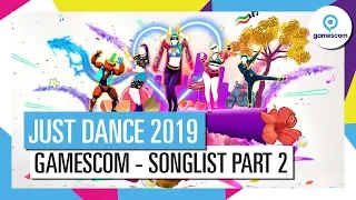 JUST DANCE 2019 – Gamescom Reveal (Songlist part 2)