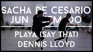 Sacha De Cesario & Jun Quemado - Playa (Say That) by Dennis Lloyd