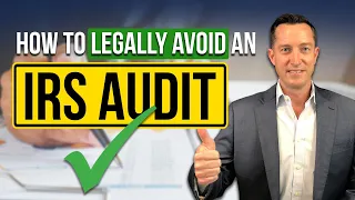 The IRS Is Watching: Practical Tips for Avoiding an Audit