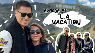 Ep 51: LA Vacation | Bonoy & Pinty Gonzaga