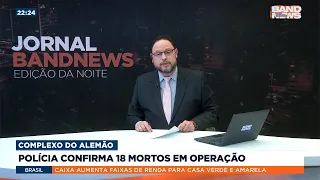 Polícia confirma 18 mortos em operação