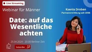 Date: auf das Wesentliche achten | Das Webinar für Männer über Partnersuche und Liebe