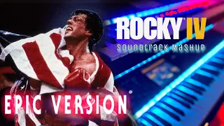 Rocky IV Soundtrack Mashup - Training Montage & Hearts On Fire - Epic Version