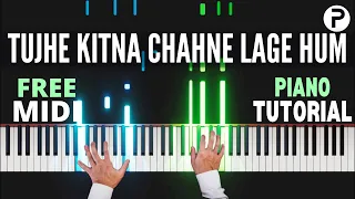 Tujhe Kitna Chahne Lage Hum - Arijit Singh ( Kabir Singh ) Piano Tutorial Cover