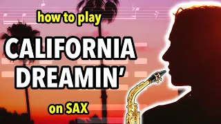 How to play California Dreamin' on Sax | Saxplained