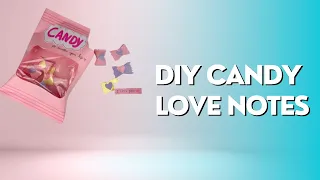 DIY Candy Love Notes / Ideia para presente  /  Gift Idea/ Valentine’s Day gift idea