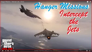 Hanger  Missions - Intercept Jets - GTA 5