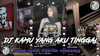 DJ REGGAE KAMU YANG AKU TINGGAL SOUND MENGKANE SANTAI DJ TERBARU VIRAL TIKTOK SOUND KING' BOY SOPAN