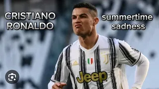 Cristiano ronaldo.Summertim sadness, skills & Goals 2021, 2022/HD