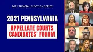 Pennsylvania Appellate Courts Candidates' Forum 2021