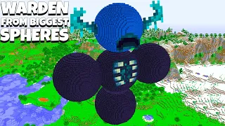 What if YOU SPAWN WARDEN FROM THE BIGGEST SPHERES in Minecraft ? LARGEST ROUND WARDEN !