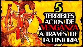 5 Terribles actos de venganza a través de  la historia