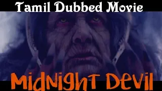 Midnight Devil in tamil dubbed full movie | tamil dubbed horror movie | tamil dubbe movies