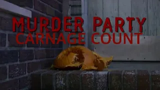 Murder Party (2007) Carnage Count