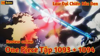 [Lù Rì Viu] One Piece Tập 1093 - 1094 Law Đại Chiến Tứ Hoàng Râu Đen ||Review one piece anime