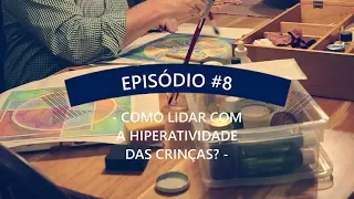 Como lidar com a Hiperatividade das Crianças?