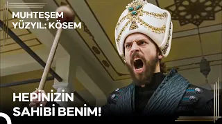 Sultan Murad'ın Saltanatı 'Ben Ki Tanrının Gölgesi Sultan Murad Han!' | Muhteşem Yüzyıl: Kösem