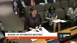 Board of Estimates Meeting; April 17, 2024