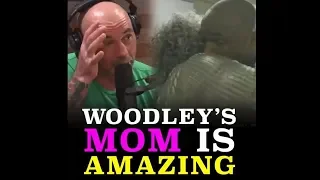 Joe Rogan: "Tyron Woodley's mom is amazing"