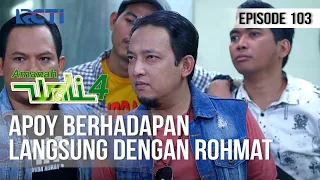 AMANAH WALI 4 - Apoy Geram Dengan Rohmat !!! [4 Agustus 2020]