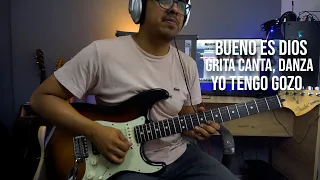 Bueno es Dios, Grita Canta Danza, Yo tengo Gozo | Guitarra | Cover