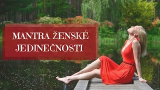 ❀ Mantra ŽENSKÉ JEDINEČNOSTI ❀