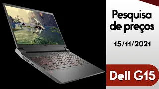 Pesquisa de preços  -  Dell G15 - 15/11 - Pré Black Friday 2021