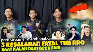 PARA STREAMER BONGKAR KESALAHAN FATAL RRQ SAAT MELAWAN GEEK FAM! R7: SALAHNYA ITU..