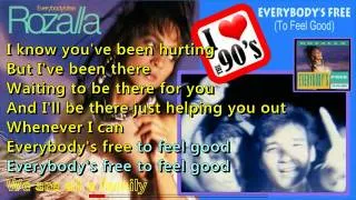 Rozalla - Everybody's Free (To Feel Good)