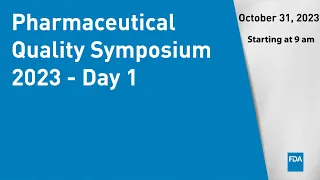 Pharmaceutical Quality Symposium 2023 - Day 1