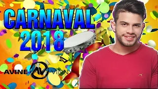 Avine Vinny - Especial Carnaval 2018 - Repertório Novo