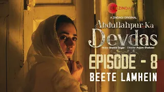 Best Scenes from Episode - 8 | Abdullahpur Ka Devdas I Bilal Abbas, Sara Khan, Raza Talish