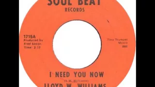 Lloyd W Williams -  I Need You Now