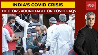 India's Coronavirus Crisis: Doctors Roundtable On Covid FAQs | News Today With Rajdeep Sardesai