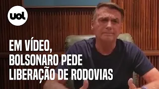 Bolsonaro faz novo pronunciamento e pede liberação de vias: 'Não pensem mal de mim'