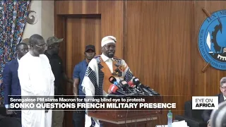 Senegalese PM Ousmane Sonko questions French military presence • FRANCE 24 English