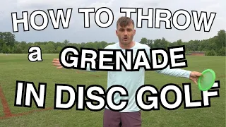 How to Throw a Grenade in Disc Golf