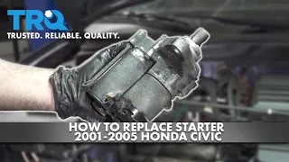 How to Replace Starter 2001-2005 Honda Civic