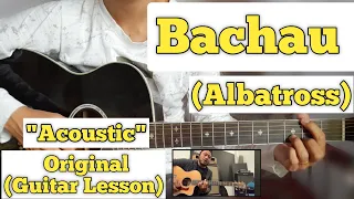 Bachau - Albatross | Guitar Lesson | Plucking & Chords | (Acoustic)