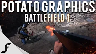 The Potato Graphics Challenge in Battlefield 1